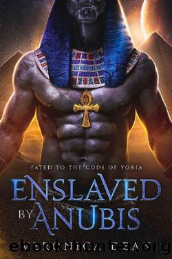 Enslaved by Anubis: A Sci-Fi Alien Romance (Fated to the Gods of Yoria Book 1) by Veronica Dean