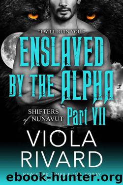 Enslaved by the Alpha: Part Seven