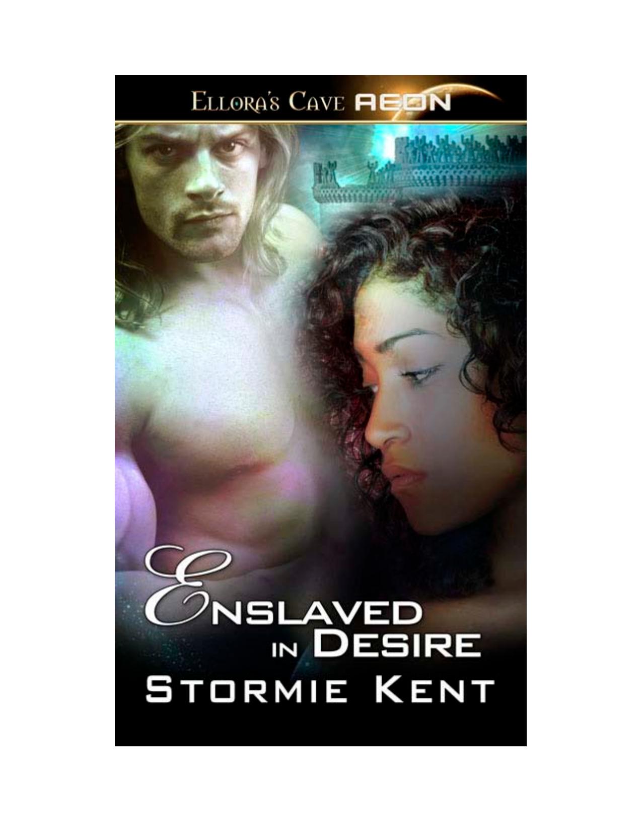 Enslaved in Desire by Stomie Kent