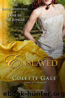 Enslaved: Prisoner of the Amazon Queen (The Erotic Adventures of Jane in the Jungle Book 6) by Colette Gale