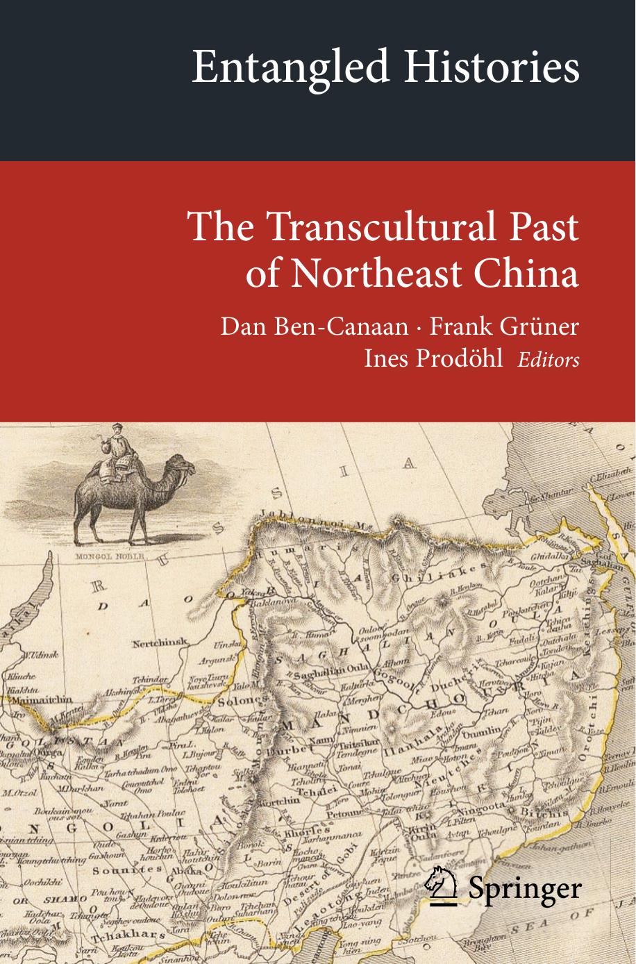 Entangled Histories: The Transcultural Past of Northeast China by unknow