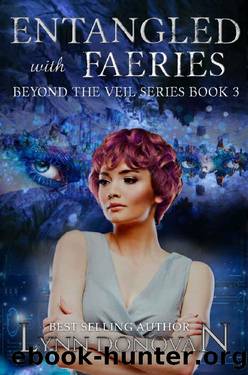 Entangled With Faeries by Lynn Donovan