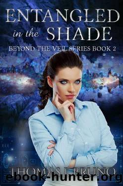 Entangled in the Shade by Thomas J Bruno