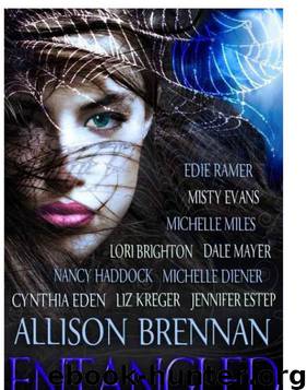 Entangled, a Paranormal Anthology by Cynthia Eden & Liz Kreger & Dale Mayer & Michelle Miles & Edie Ramer Misty Evans & Jennifer Estep & Nancy Haddock & Lori Brighton & Michelle Diener & Allison Brennan