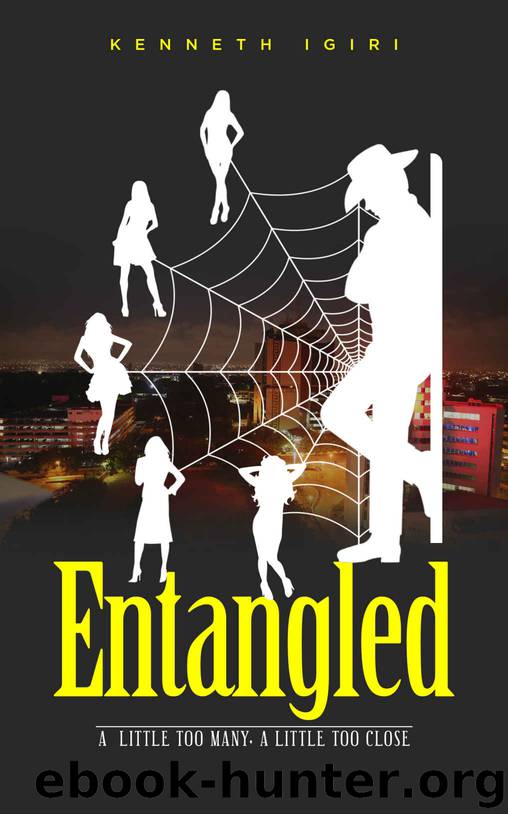 Entangled: A Little Too Many, A Little Too Close by Kenneth Igiri