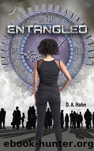 Entangled: A Post-Apocalyptic, Young Adult, Time Travel Novel (The Determined Series by D.A. Hahn) by D. A. Hahn