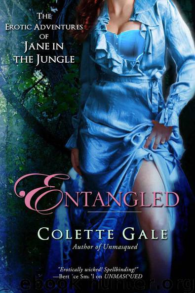 Entangled: An Unexpected Menage (The Erotic Adventures of Jane in the Jungle: Part 2) by Colette Gale