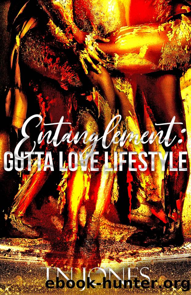 Entanglement: Gutta Love Lifestyle by Jones TN