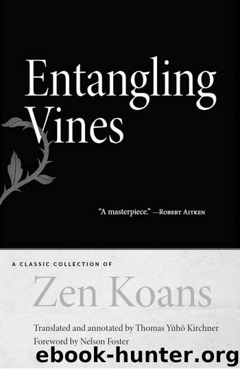 Entangling Vines: A Classic Collection of Zen Koans by Thomas Yuho Kirchner