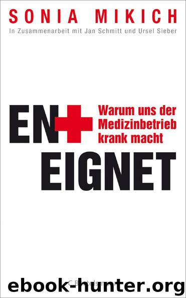 Enteignet: Warum uns der Medizinbetrieb krank macht (German Edition) by Mikich Sonia