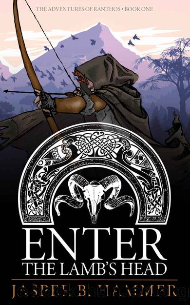 Enter the Lamb's Head (The Adventures of Ranthos Book 1) by Jasper B. Hammer