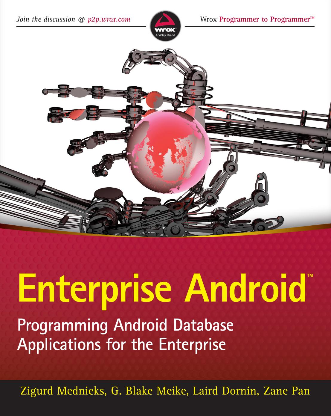 Enterprise Android: Programming Android Database Applications for the Enterprise by Mednieks Z. Meike G.B. Dornin L. Pan Z