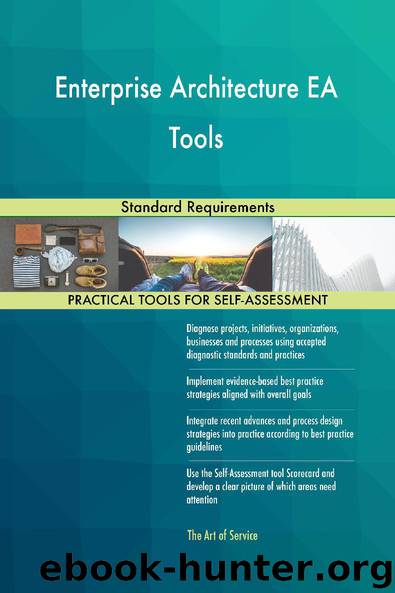 Enterprise Architecture EA Tools Standard Requirements by Blokdyk Gerardus