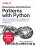 Enterprise Architecture Patterns with Python by Bob Gregory Harry Percival