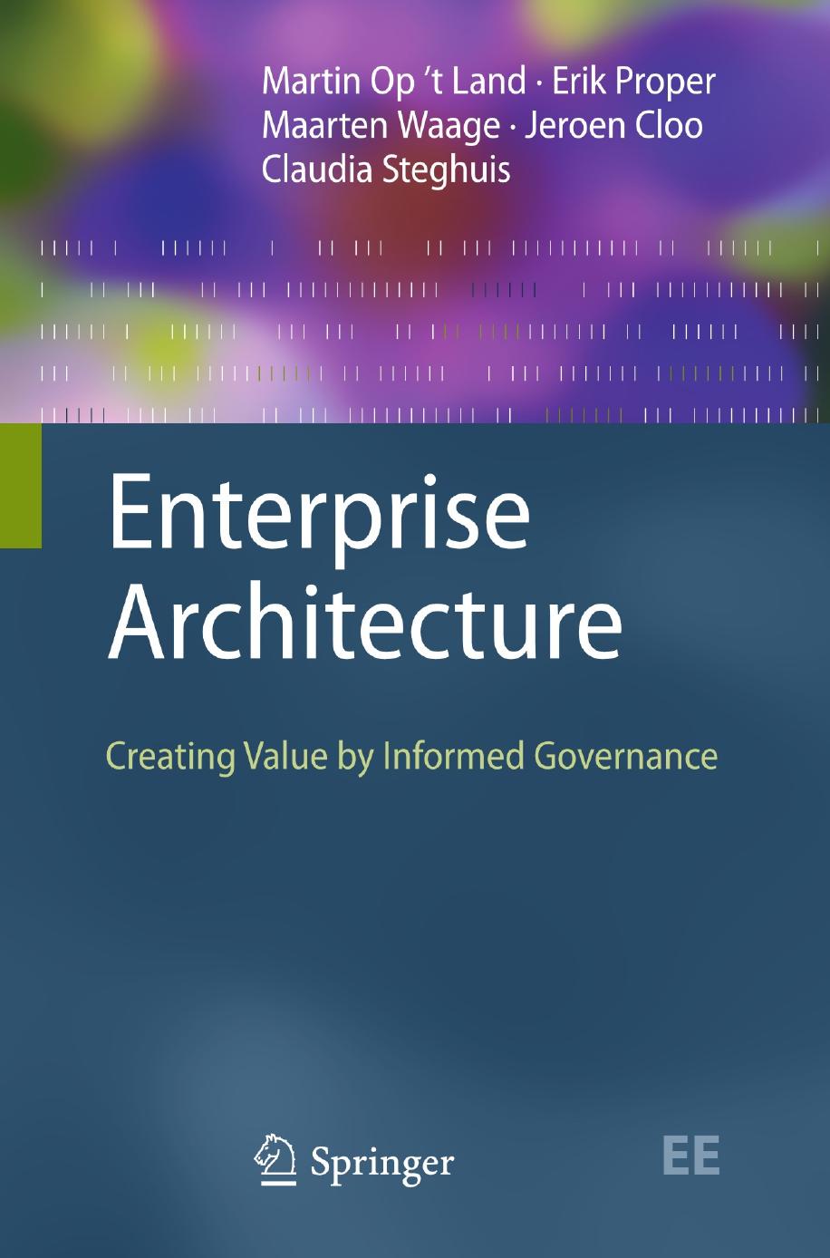 Enterprise Architecture: Creating Value by Informed Governance by Unknow