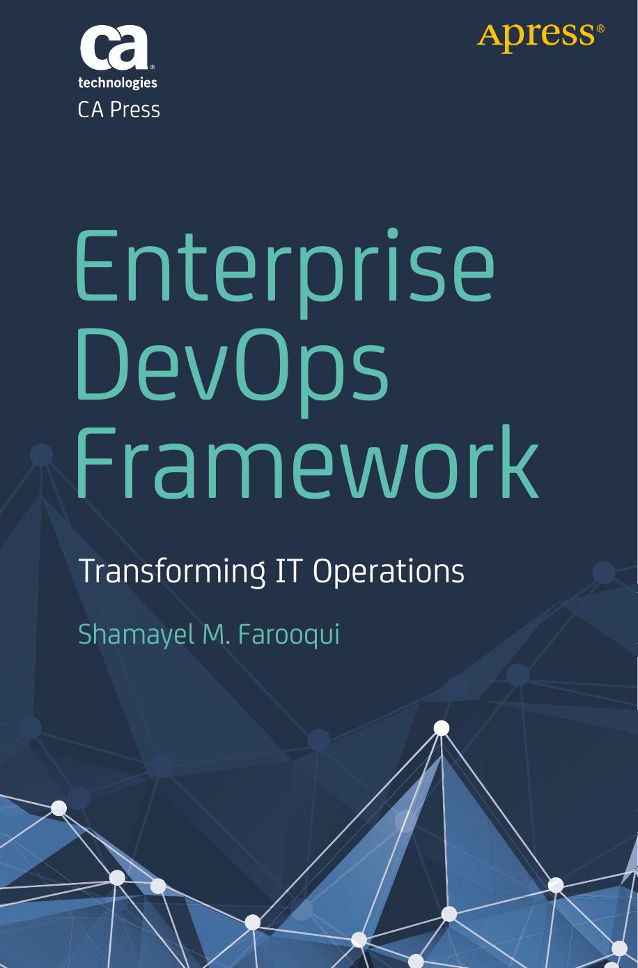 Enterprise DevOps Framework by Shamayel M. Farooqui