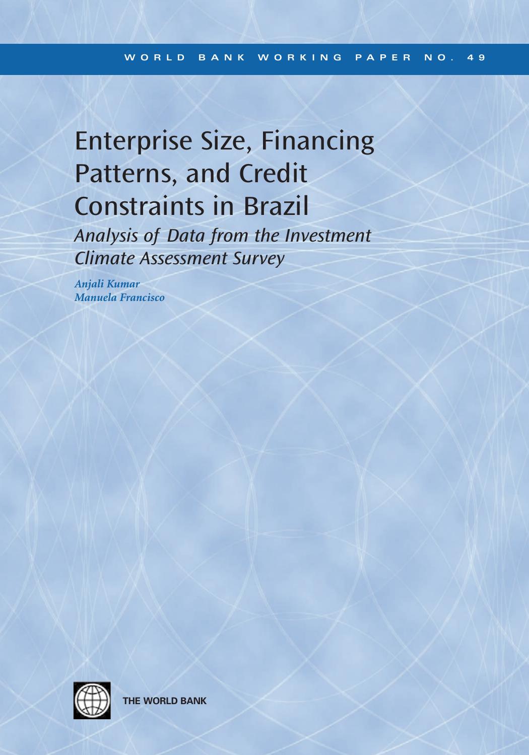 Enterprise Size, Financing Patterns And Credit Constraints In Brazil: Analysis Of Data From The Investment Climate Assessment Survey (World Bank Working Papers) by Anjali Kumar; Manuela Francisco