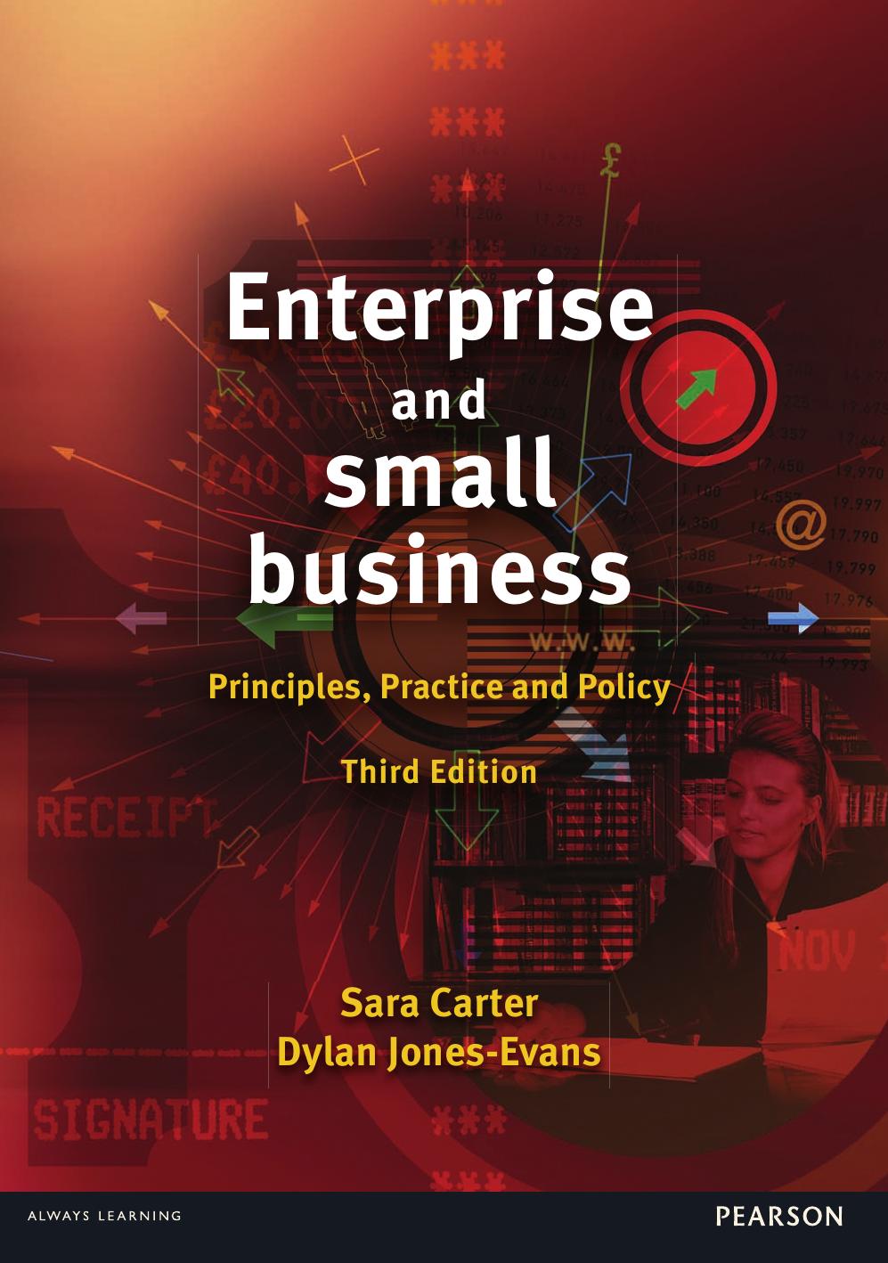 Enterprise and Small Business: Principles, Practice and Policy by Sara Carter & Dylan Jones-Evans