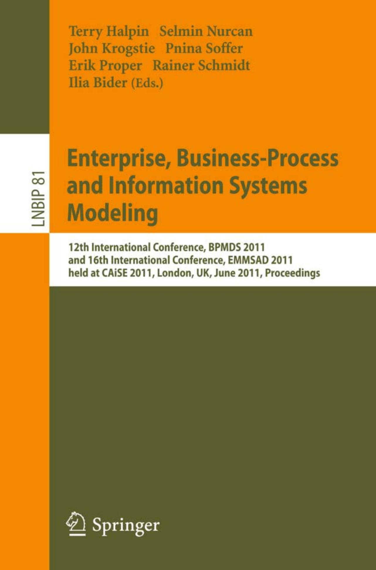 Enterprise, Business-Process and Information Systems Modeling: 12th International Conference, BPMDS 2011, and 16th International Conference, EMMSAD 2011, held at CAiSE 2011, London by unknow