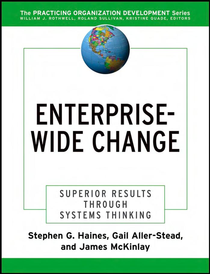 Enterprise-Wide Change: Superior Results Through Systems Thinking by Stephen Haines Gail Aller-Stead Jim McKinlay