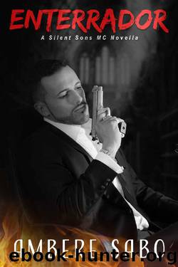 Enterrador: A Silent Sons Novella (Silent Sons MC) by Ambere Sabo