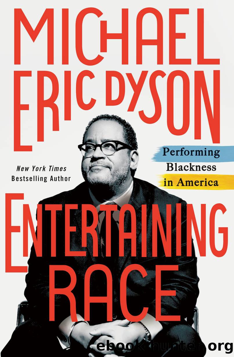 Entertaining Race by Michael Eric Dyson
