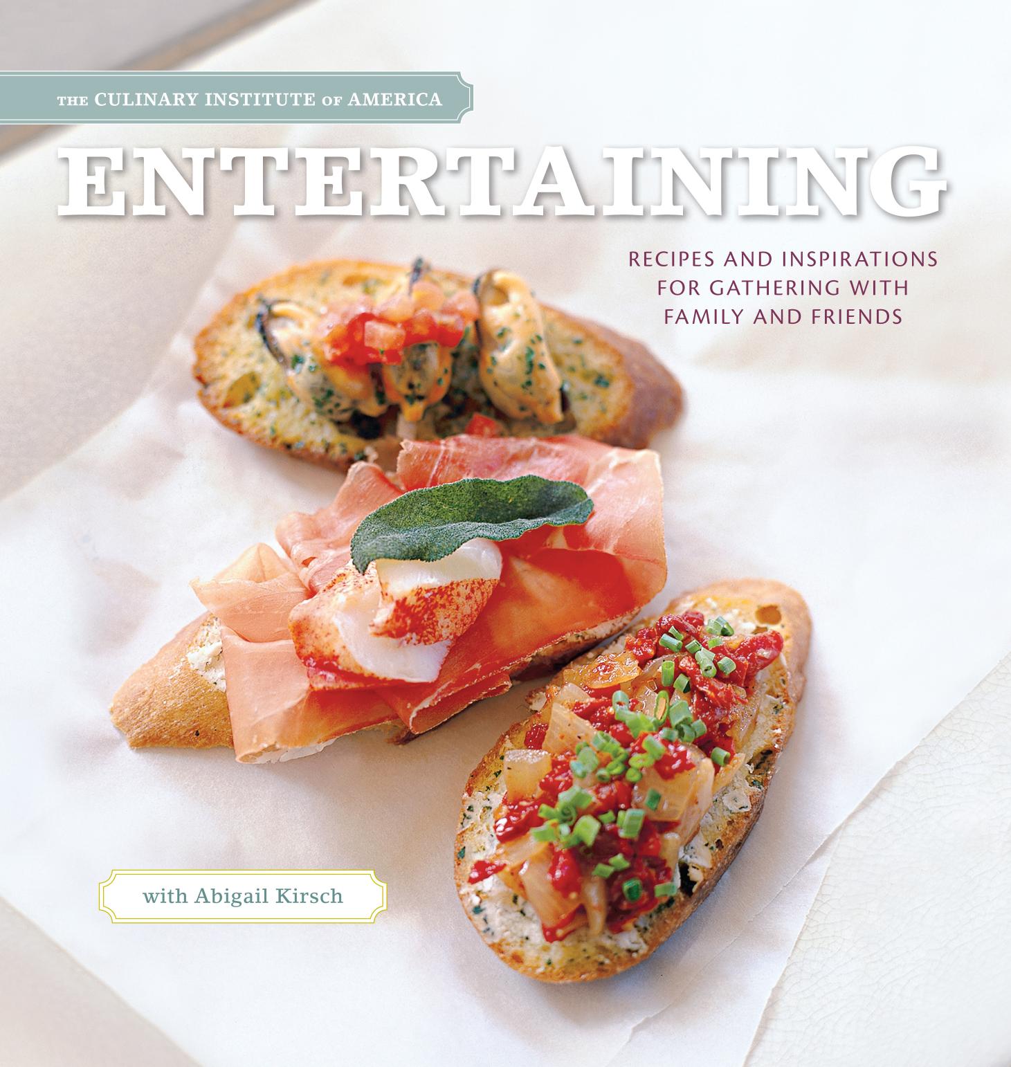 Entertaining: Recipes and Inspirations for Gathering with Family and Friends by Unknow