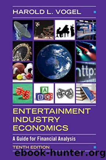 Entertainment Industry Economics by A Guide For Financial Analysis