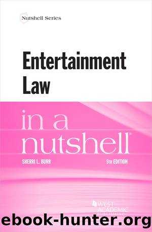 Entertainment Law in a Nutshell by Sherri L. Burr