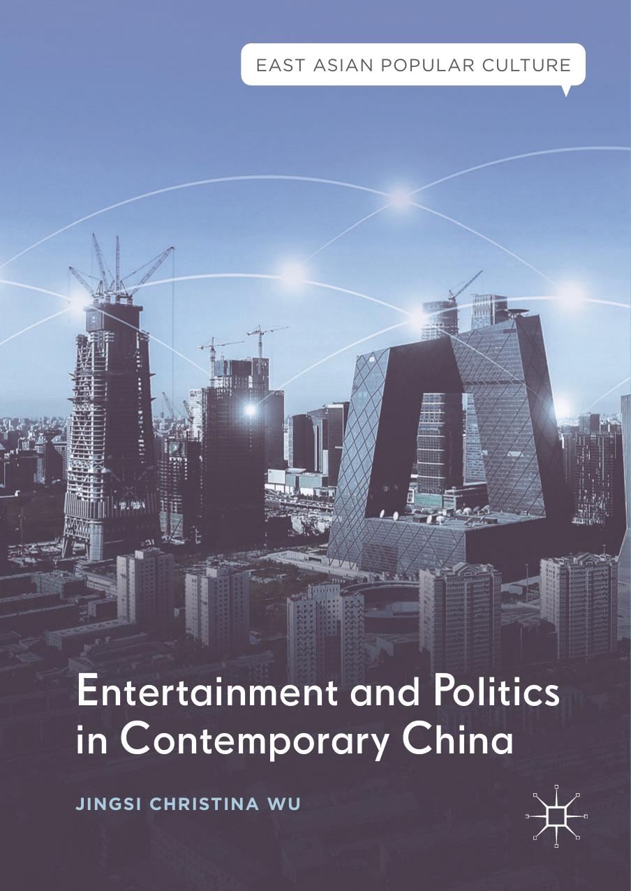 Entertainment and politics in contemporary China by Wu Jingsi Christina