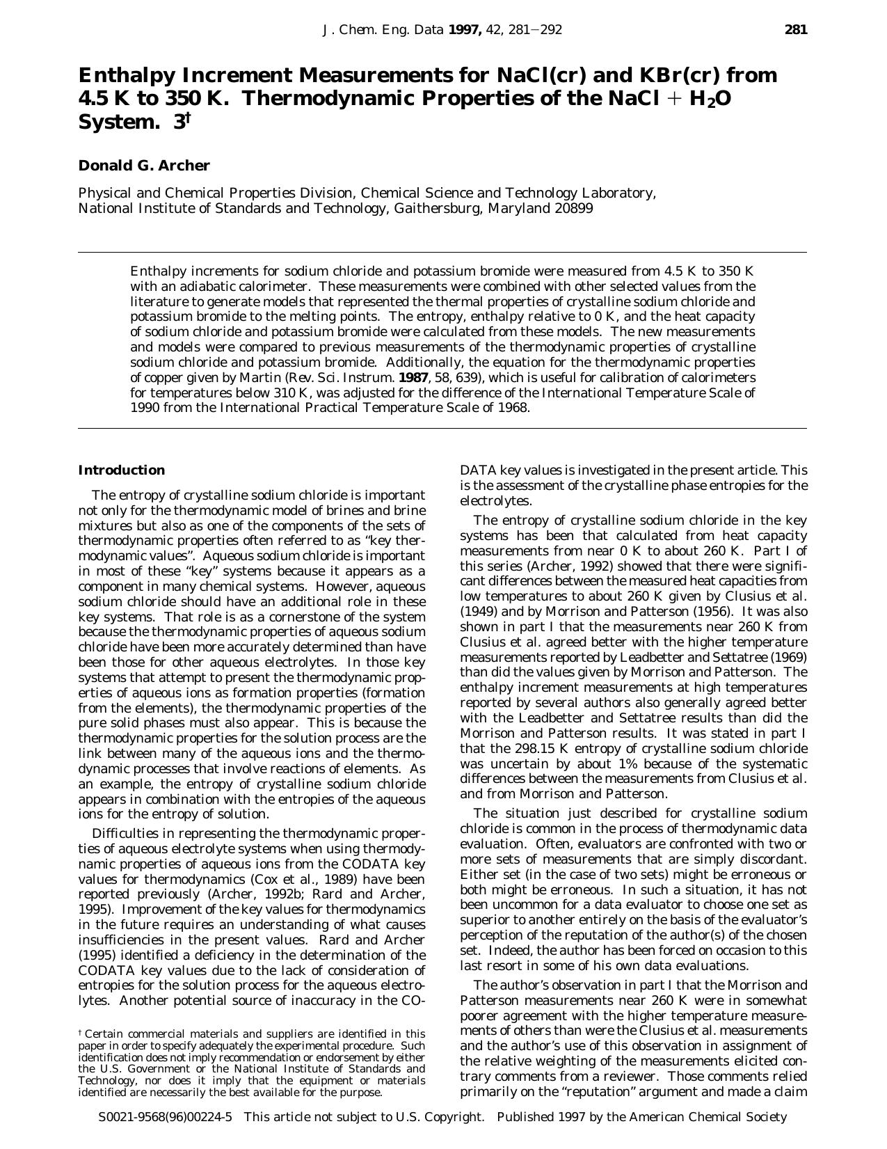 Enthalpy Increment Measurements for NaCl(cr) and KBr(cr) from 4.5 K to 350 K. Thermodynamic Properties of the NaCl + H2O System. 3 by Donald G. Archer