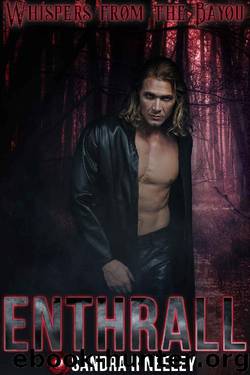 Enthrall (Whispers From the Bayou Book 3) by Sandra R Neeley