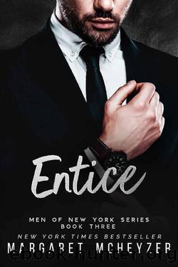 Entice: An angsty, can't be together, billionaire romance (Men of New York Book 3) by Margaret McHeyzer