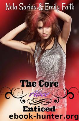 Enticed (The Core: Alice, #1) by Nola Sarina
