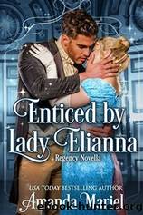Enticed By Lady Elianna by Amanda Mariel