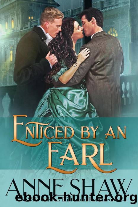 Enticed by an Earl (A Bi-Curious Historical Romance) by Anne Shaw