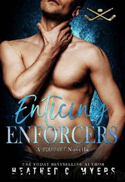 Enticing Enforcers: A Slapshot Novella (Slapshot Series Book 16) by Heather C. Myers