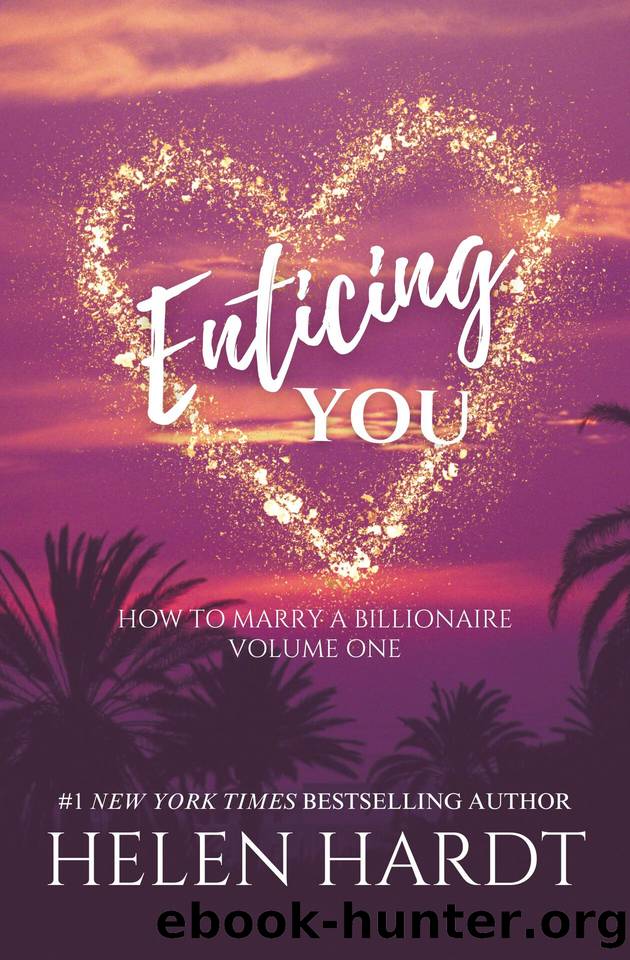Enticing You: How to Marry a Billionaire One by Helen Hardt