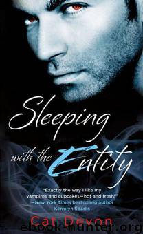 Entity 01 - Sleeping With the Entity by Cat Devon