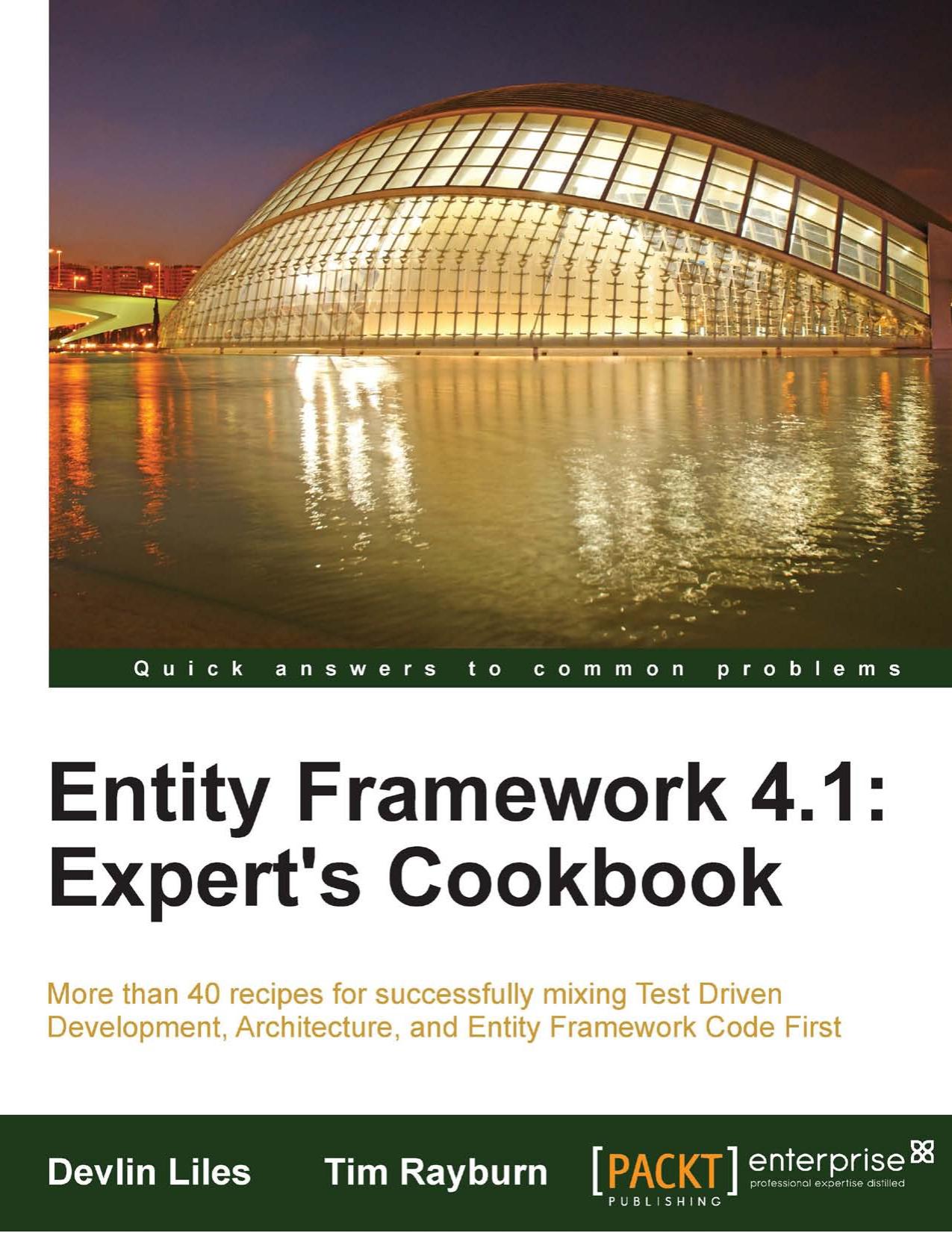 Entity Framework 4.1: Expert's Cookbook by Devlin Liles Tim Rayburn