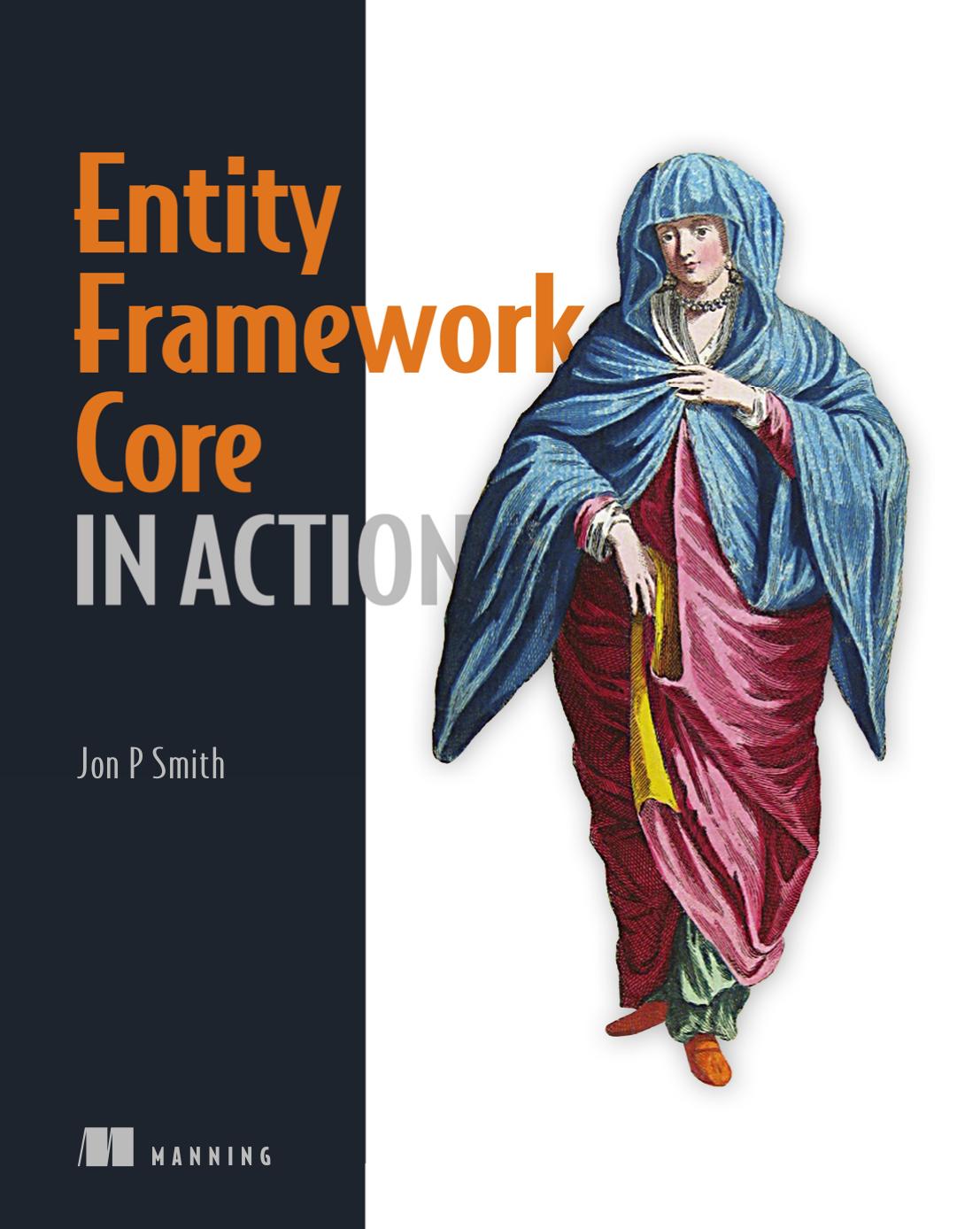 Entity Framework Core in Action by Jon Smith