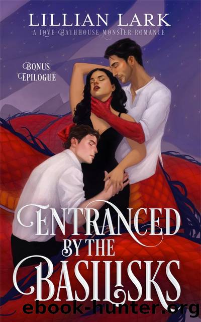 Entranced by the Basilisks Bonus Epilogue by Lillian Lark