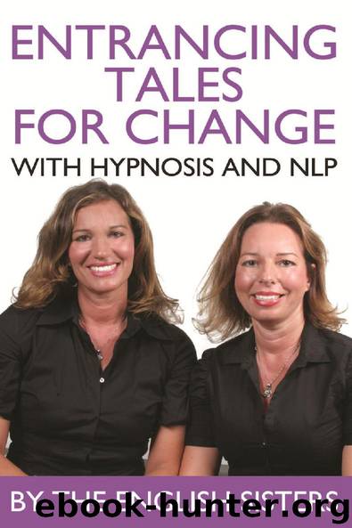 Entrancing Tales for Change with Hypnosis and NLP by The English Sisters