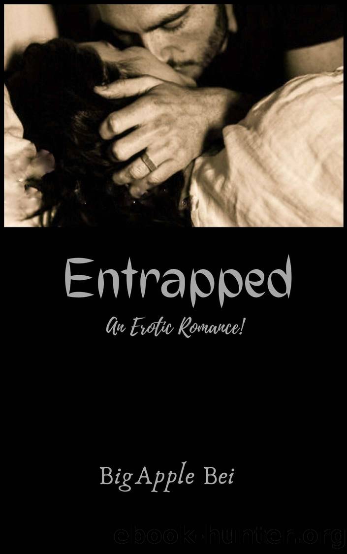 Entrapped: An Erotic Romance by Bei BigApple