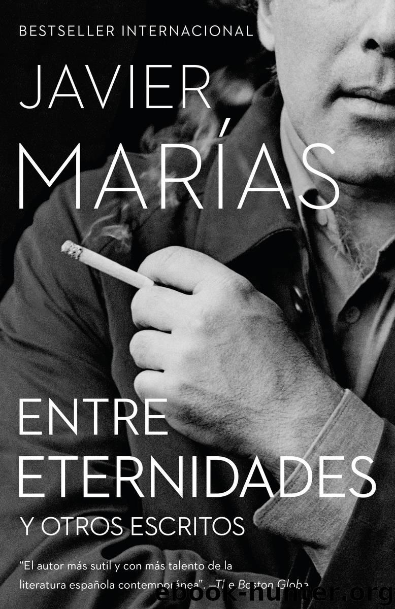 Entre Eternidades by Javier Marias