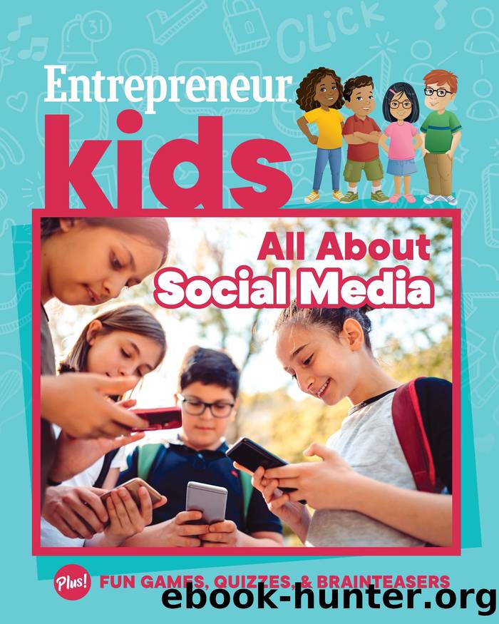 Entrepreneur Kids: All About Social Media by The Staff of Entrepreneur Media