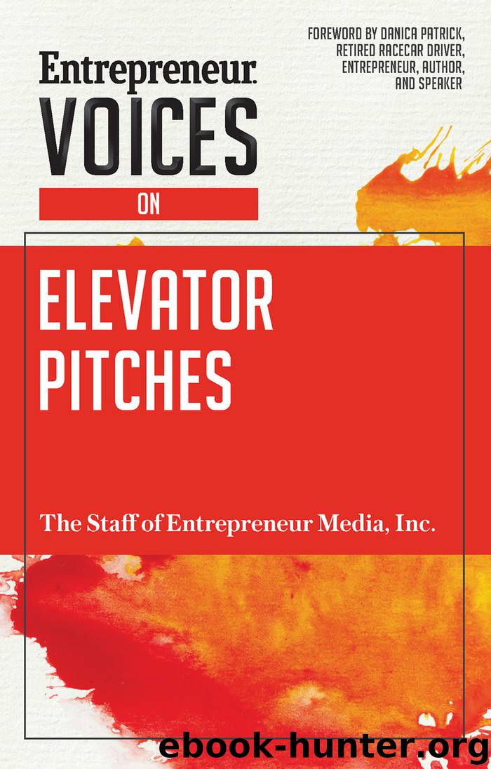 Entrepreneur Voices on Elevator Pitches by The Staff of Entrepreneur Media Inc