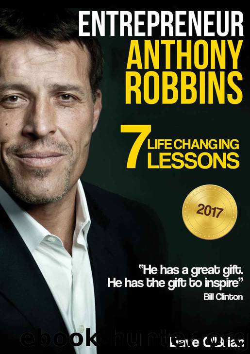 Entrepreneur: Anthony Robbins: 7 Life Changing Lessons (Influence Book 1) by Dave O'Brian