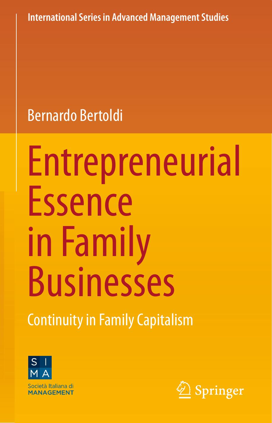 Entrepreneurial Essence in Family Businesses: Continuity in Family Capitalism by Unknow