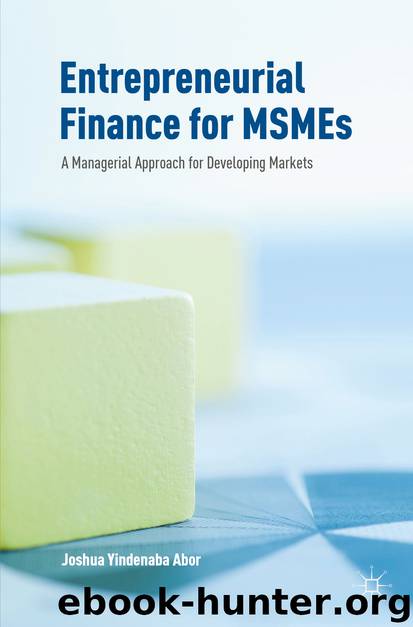 Entrepreneurial Finance for MSMEs by Joshua Yindenaba Abor
